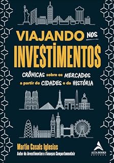 Livro Viajando nos investimentos: crônicas sobre os mercados a partir de cidades e da história