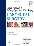 Surgical Techniques in Otolaryngology - Head & Neck Surgery: Laryngeal Surgery