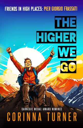 The Higher We Go: Pier Giorgio Frassati (Friends in High Places)