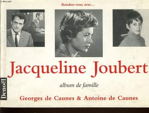 Jacqueline Joubert Album De Famille Beaux Livres 2 Caunes Antoine De Caunes Georges De 9782207244289 Amazon Com Books