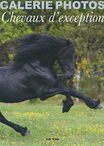 Chevaux d'exception : 1 livre, 3 cadres, 12 tirages prÃªts Ã  encadrer by (Product Bundle)
