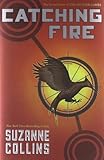 Catching Fire (The Hunger Games, Book 2) [Hardcover] [2009] (Author) Suzanne Collins