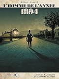 L'homme de l'année, Tome 7 : 1894 : L'homme à l'origine de l'affaire Dreyfus by 