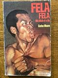 Fela, Fela: This bitch of a life by 