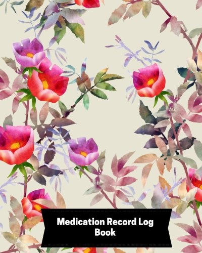 Medication Record Log Book: Undated Personal Medication Checklist Organizer, Medication Administrati