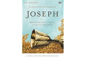 Joseph: Waiting on God's Timing, Living in God's Plan: Six Sessions