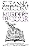 Murder By The Book: The Eighteenth Chronicle of Matthew Bartholomew (Matthew Bartholomew Series Book by 