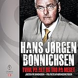Tvivl på alt og tro på meget (Danish Edition): Jagten på sandheden - politiets afhøringsmetoder by 