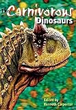 The Carnivorous Dinosaurs (Life of the Past)