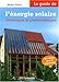 Le guide de l'énergie solaire et photovoltaïque (French Edition) by