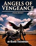 Angels of Vengeance: The Furies, Book 1 by David Thompson