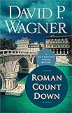 Roman Count Down (Rick Montoya Italian Mysteries Book 6) by David P Wagner