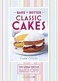 Great British Bake Off – Bake it Better (No.1): Classic Cakes by Linda Collister
