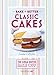 Great British Bake Off – Bake it Better (No.1): Classic Cakes by Linda Collister