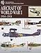 Aircraft of World War I 1914-1918 (Essential Identification Guide)