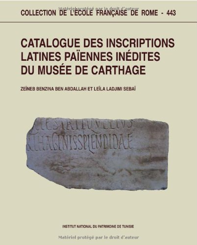 Catalogue des inscriptions latines païennes inédites du Musée de Carthage