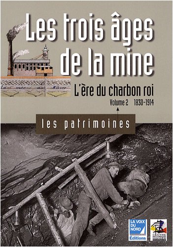 Les  trois âges de la mine