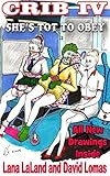 CRIB IV: She's Tot to Obey (The CRIB Book 4) by Lana LaLand, David Lomas