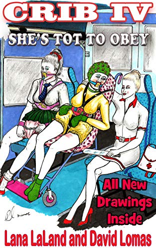 CRIB IV: She's Tot to Obey (The CRIB Book 4) by Lana LaLand