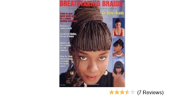 Breathtaking Braids Vol 1 An Annual Guide To Hair Braiding