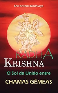 Livro Radha Krishna o Sol da União entre Chamas Gêmeas