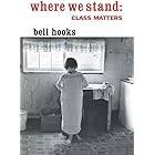 Where We Stand: Class Matters