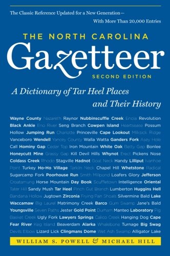 The North Carolina Gazetteer, 2nd Ed: A Dictionary of Tar Heel Places and Their History by William S. Powell