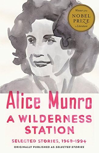 Alice MunroA Wilderness Station: Selected Stories, 1968-1994 (Vintage International)