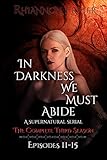 In Darkness We Must Abide: The Complete Third Season
