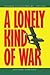 A Lonely Kind of War: Forward Air Controller, Vietnam