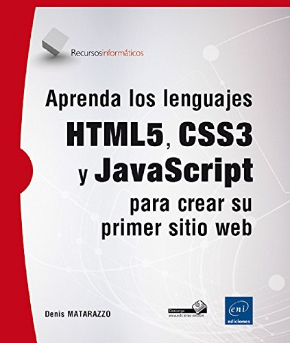 Aprenda los lenguajes HTML5, CSS3 y JavaScript para crear su primer sitio web