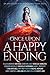 Once Upon a Happy Ending: An Anthology of Reimagined Fairy Tales