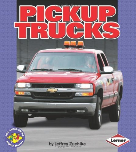 Pickup Trucks (Pull Ahead Books)