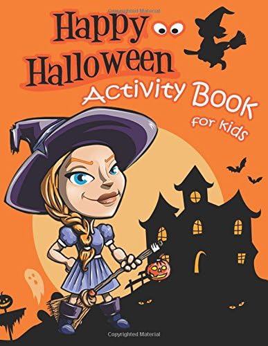 Happy Halloween Activity Book for Kids: A Fun Book Filled With Cute Zombies Coloring, Dot to Dot,Mazes (Activity Book for Kids Ages Ages 2-4 3-5. (Halloween Books for Kids)) (Volume 2) Paperback – October 17, 2017