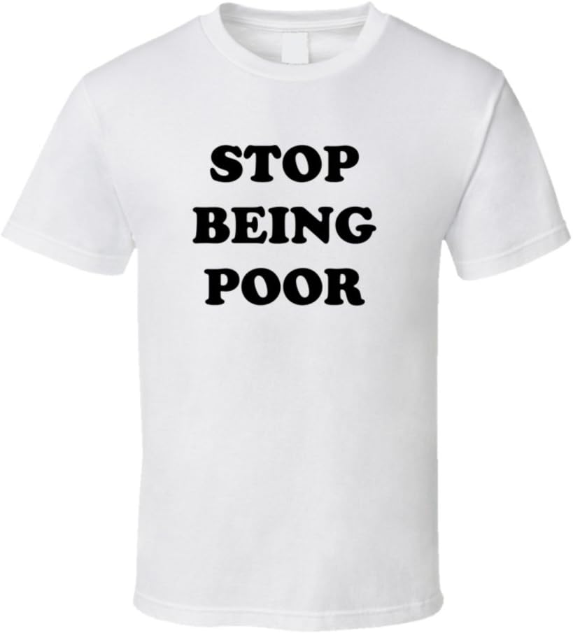 Paris Hilton Stop Being Poor T Shirt