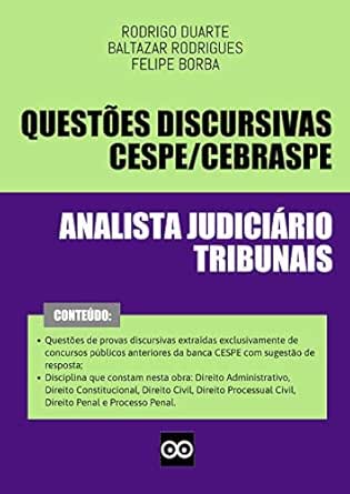 Provas Discursivas Analista Judiciario Tribunais Cespe Cebraspe Questoes Discursivas Inclui Questoes Discursivas Com Respostas Elaboradas Por Professores Portuguese Edition Kindle Edition By Duarte Rodrigo Rodrigues Baltazar Borba Felipe