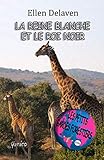 Les Petits Gardes Forestiers: La reine blanche et le roi noir (French Edition) by Ellen Delaven, Laura Caballo