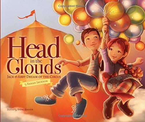 Head in the Clouds: Jack & Abby Dream of the Circus Hardcover – 23 Feb. 2016