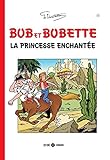 La princesse enchantée (Bob et Bobette (13)) (French Edition) by 