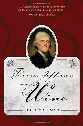 Thomas Jefferson on Wine by John Hailman