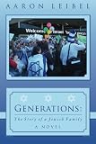 Generations: The Story of a Jewish Family by Aaron Leibel