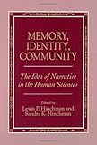 Memory, Identity, Community : The Idea of Narrative in the Human Sciences, , 0791433242