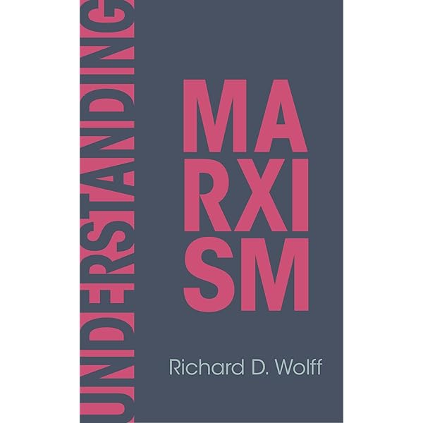 Understanding Marxism (Democracy at Work, 2): Wolff, Richard D