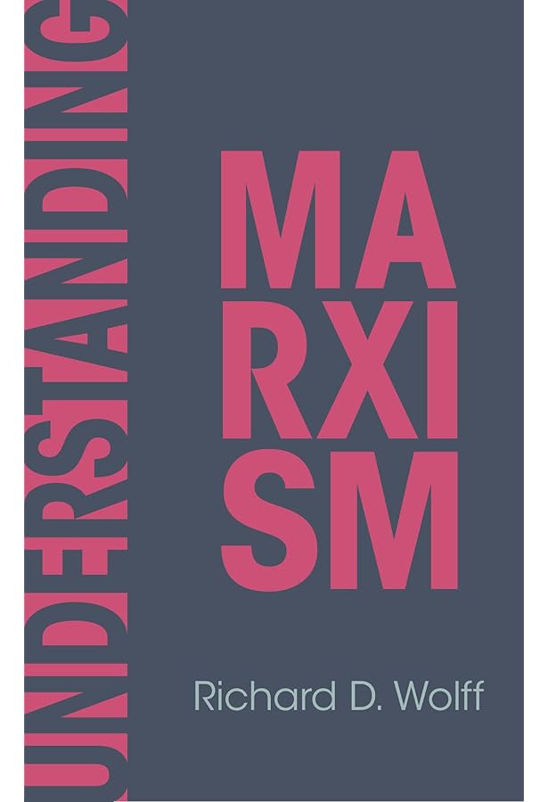 Understanding Marxism: Wolff, Richard D.: 9780359467020: Amazon