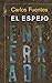 El espejo enterrado / The Buried Mirror (Spanish Edition)
