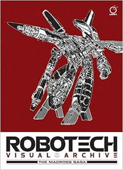 Robotech Visual Archive: The Macross Saga - 2nd Edition Robotech Visual Archive: The Macross Saga - 2nd Edition