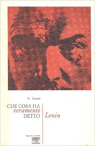 Valerio Tonini - Che cosa ha veramente detto Lenin (1967)