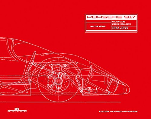 Download Porsche 917: Archives and Works Catalogue 1968 - 1975 (English and German Edition) Download Porsche 917: Archives and Works Catalogue 1968 - 1975 (English and German Edition)