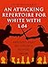 An Attacking Repertoire for White with 1.d4: Ambitious Ideas and Powerful Weapons by Viktor Moskalenko