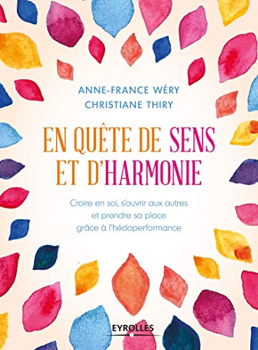 En quête de sens et d'harmonie : Croire en soi, s'ouvrir aux autres et prendre sa place grâce à l by 